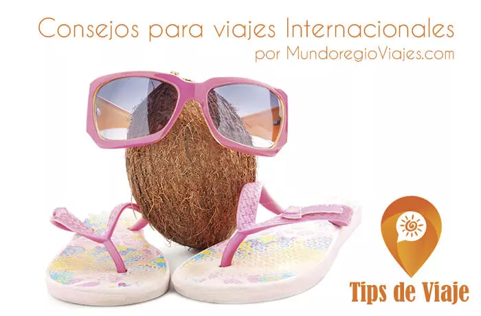 Consejos útiles para tu proximo viaje internacional con Mudnoregio Viajes Monterrey